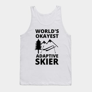 World's Okayest Adaptive Skier Para Alpine Skiing Tank Top